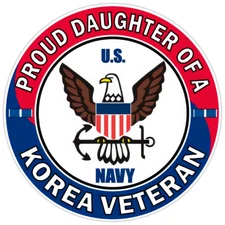 U.S. Navy Proud Daughter of a Korea Veteran Bumper Sticker Military Decal 5"