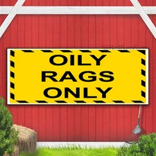 OILY RAGS ONLY Indoor Outdoor Banner Sign with grommets
