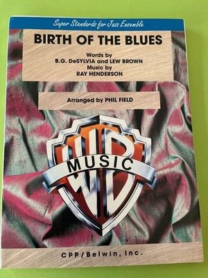 Birth Of The Blues, Ray Henderson, arr. Phil Field, Big Band Arrangement