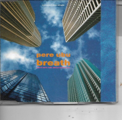PERE UBU -BREATH (DON'T LET'S TALK ABOUT TOMORROW) FONTANA 1989