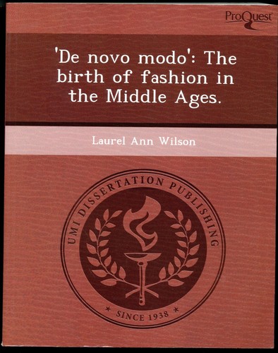 'DE NOVO MODO': THE BIRTH OF FASHION IN THE MIDDLE AGES BY LAUREL ANN WILSON PB - 第 1/5 張圖片