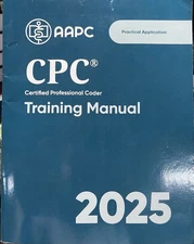 AAPC Practical Application CPC Certified Professional Coder Training Manual 2025