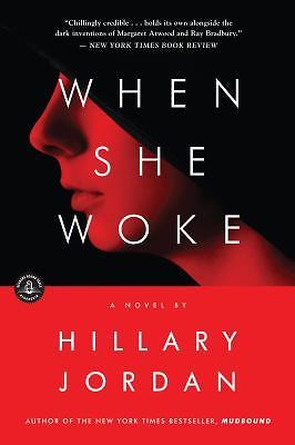 When She Woke : A Novel by Hillary Jordan (2012, Trade Paperback) - Never Read