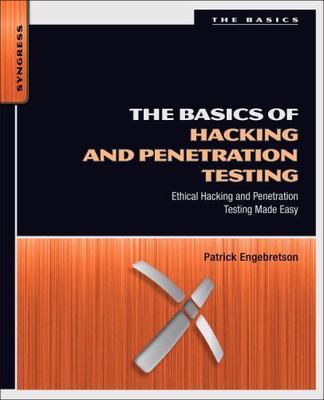 The Basics of Hacking and Penetration Testing: Ethical Hacking and...