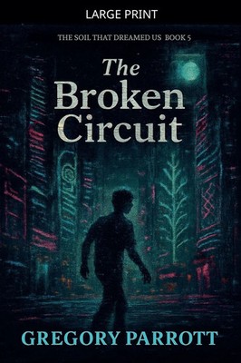 Gregory Parrott | The Broken Circuit | Taschenbuch | Englisch (2025)