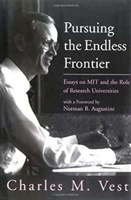 Pursuing the Endless Frontier : Essays on MIT and the Role of Res