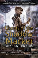 Ghosts Of The Shadow Market Cassandra Clare (U. A.) Taschenbuch 624 S. Englisch