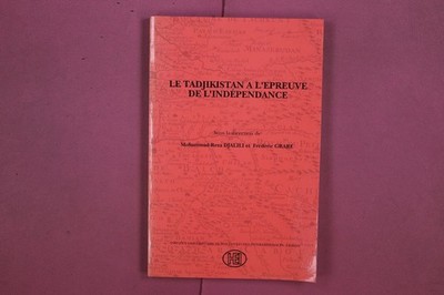 321790 MOHAMMAD-REZ DJALILI LE TADJIKISTAN À L'ÉPREUVE DE L'INDÉPENDANCE