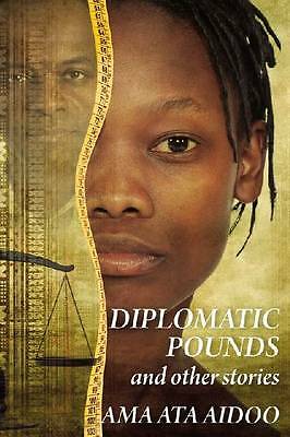 Diplomatic Pounds & Other Stories by Ama Ata Aidoo (Paperback, 2012)