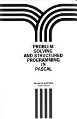 Problem Solving and Structured Programming in PASCAL Elliot B. Ko