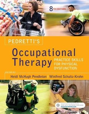 Pedretti's Occupational Therapy: Practice Skills for Physical Dys - VERY GOOD