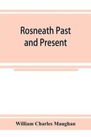 William Charles Maughan | Rosneath Past And Present | Taschenbuch | Englisch