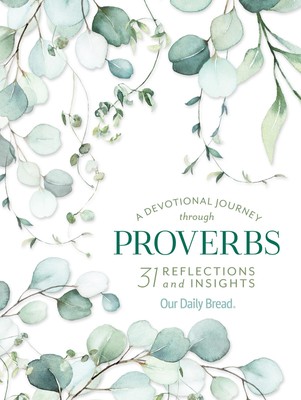 A Devotional Journey through Proverbs: 31 Reflections and Insights from Our ...
