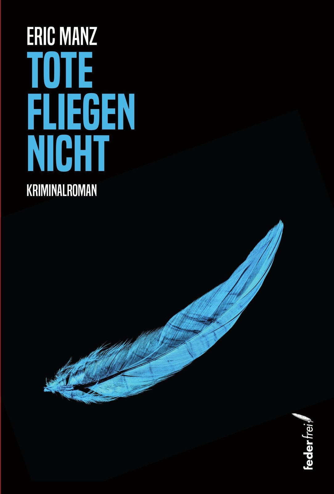 Thumbnail - Tote Fliegen Nicht Eric Manz
