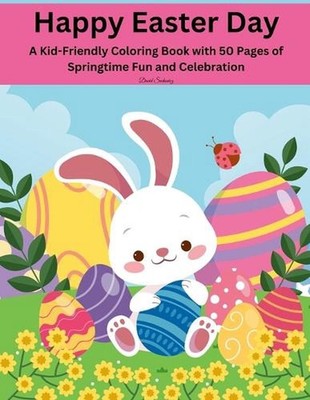 Happy Easter Coloring Book: 50 Pages of Cute and Playful Designs for Kids by Dav