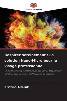 Respirez sereinement: La solution Nano-Micro pour le visage professionnel by Kri