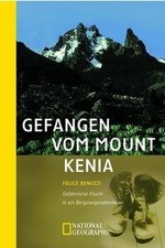 Gefangen vom Mount Kenia: Gefährliche Flucht in ein... | Buch | Zustand sehr gut
