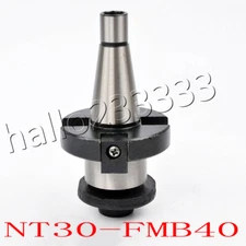 NT30 - FMB40 NT30 taper Shank for FBM40 chuck holder for BAP EMR KM12 400R-160