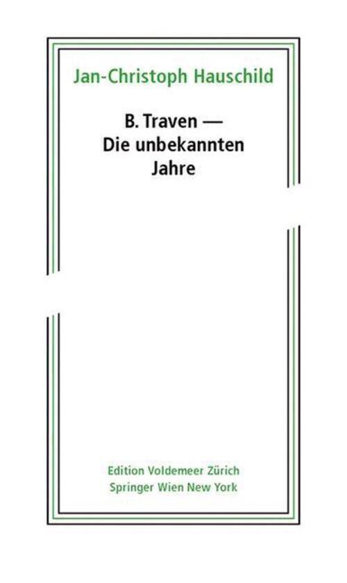Thumbnail - B.traven - Die Unbekannten Jahre | Edition Voldemeer | Jan-christoph