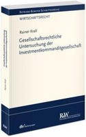 Gesellschaftsrechtliche Untersuchung Der Investmentkommanditgesellschaft, R ...