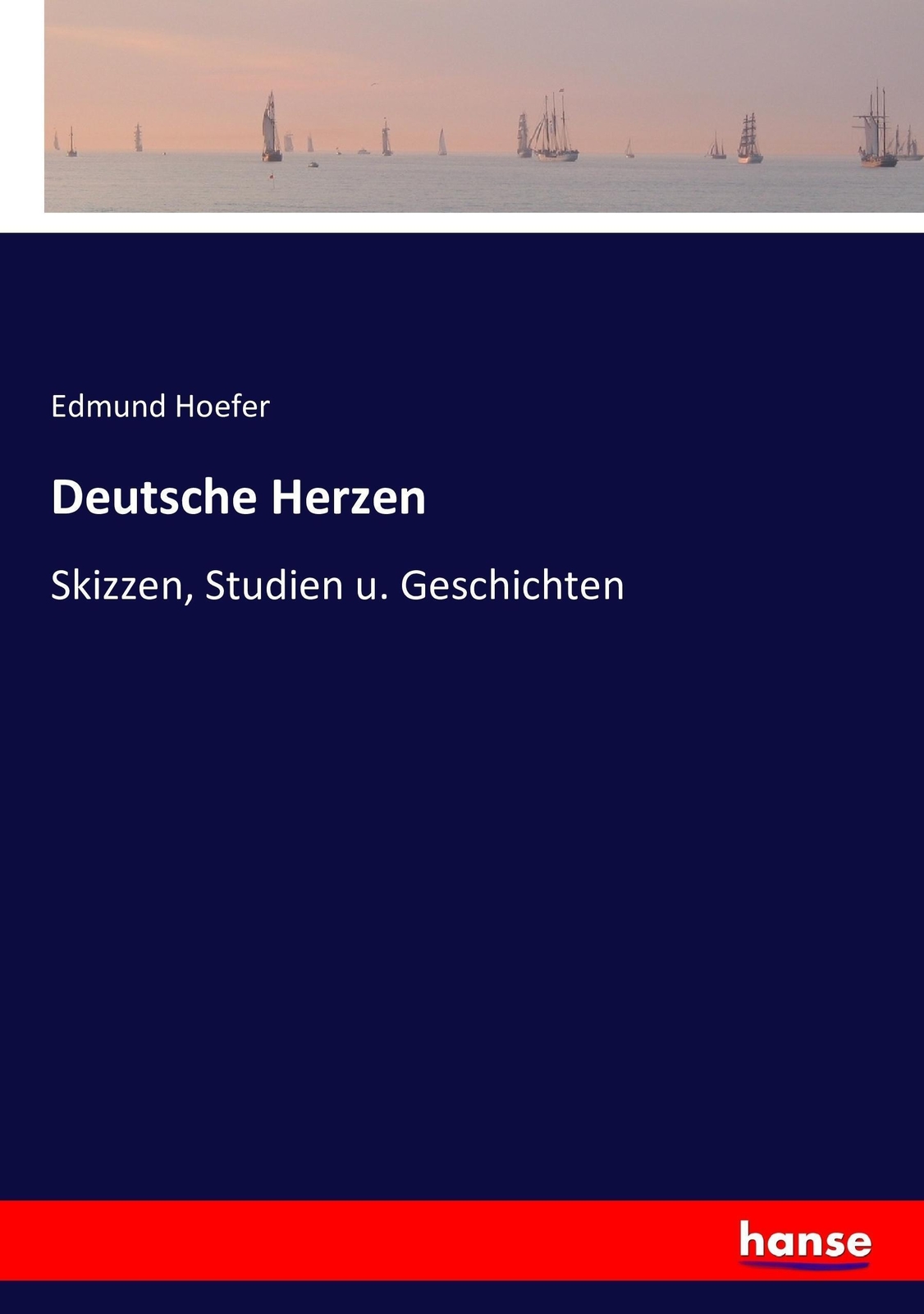 Thumbnail - Deutsche Herzen | Skizzen, Studien U. Geschichten | Edmund Hoefer |