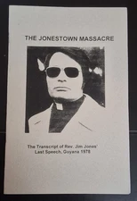 The Trancript of Rev. Jim Jones' Last Speech  limited edition #103 of 918