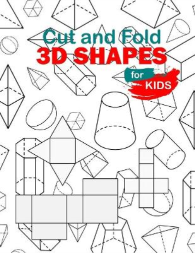 Modpub Publishing Cut and Fold 3D shapes for kids (Tascabile)