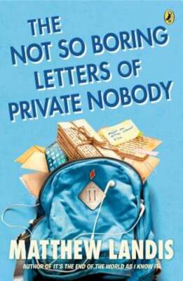 The Not So Boring Letters of Private Nobody by Matthew Landis: Used