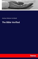 Andrew Webster Archibald | The Bible Verified | Taschenbuch | Englisch (2016)