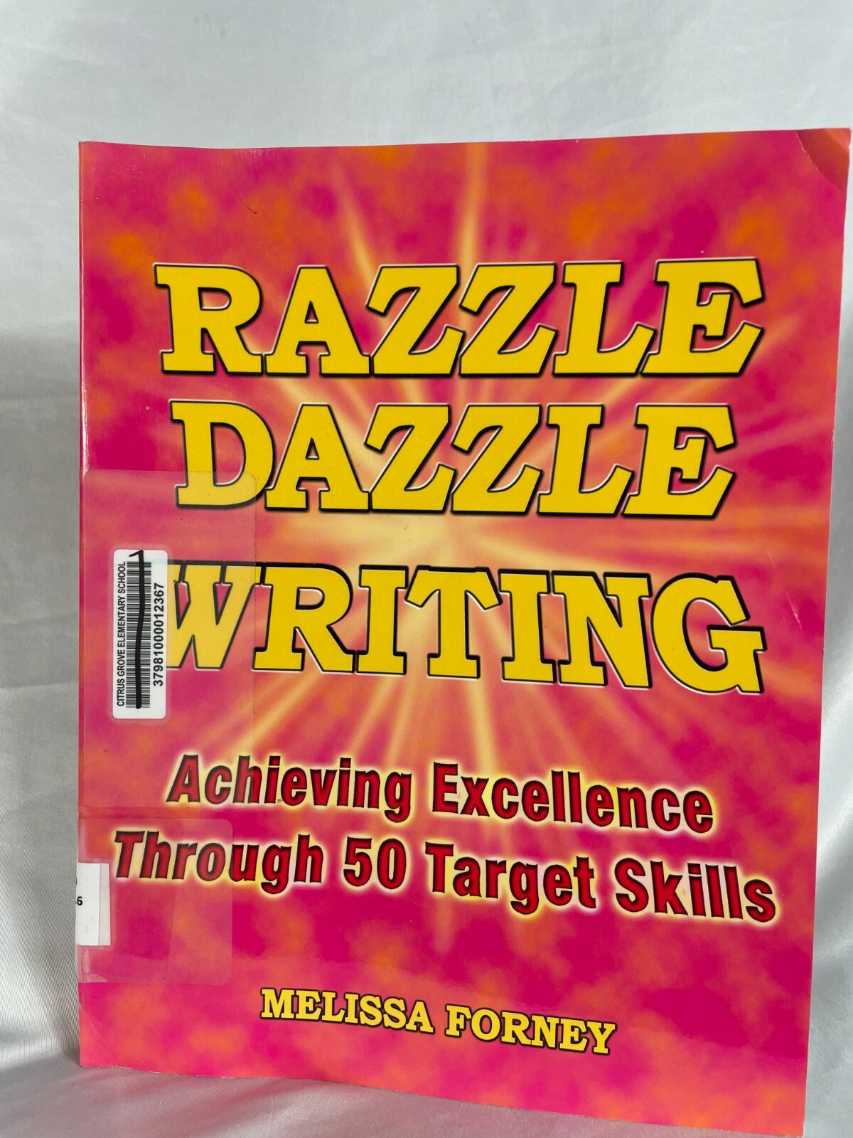 Razzle Dazzle Writing Achieving Excellence Through 50 Target Skills eBay