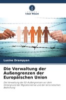 Lusine Drampyan | Die Verwaltung Der AußEngrenzen Der EuropäIschen Union | Buch