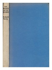PERRY, RICHARD The watcher and the red deer / by Richard Perry 1952 First Editio
