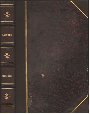 VERSAILLES alt und modern von Graf Alexander DE LABORDE Zeichnungen 1841 RAR
