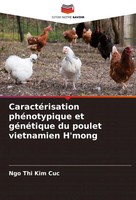 Ngo Thi Kim Cuc | CaractéRisation PhéNotypique Et GéNéTique Du Poulet...