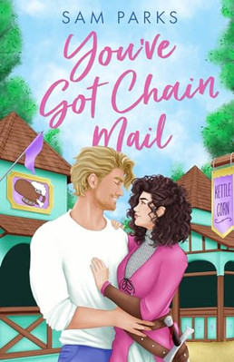 You've Got Chain Mail - Paperback NEW Parks, Samantha 01/08/2024