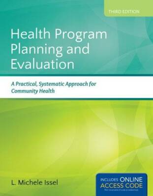 Health Program Planning And Evaluation: A Practical, Systematic Approach  - GOOD