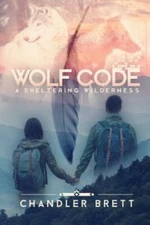Wolf Code: A Sheltering Wilderness (Volume 1) - Paperback - VERY GOOD