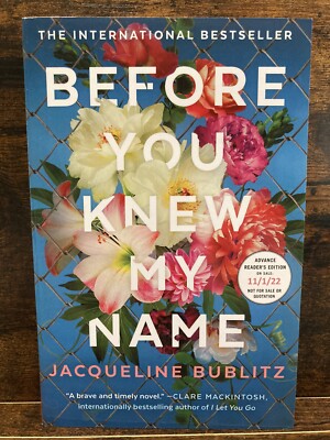 Before You Knew My Name: A Novel by Jacqueline Bublitz ARC paperback NEW
