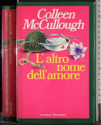 DER ANDERE NAME DER LIEBE. COLLEN MCCULLOUGH. BOMPIANI. 1ED.