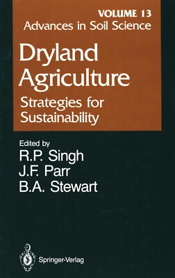 Advances in Soil Science Ser.: Dryland Agriculture Strategies for Sustainability