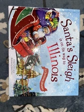 Santa's Sleigh Is on Its Way to Illinois : A Christmas Adventure by Eric James 