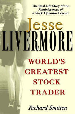 Jesse Livermore: World's Greatest Stock Trader by Richard Smitten (Paperback,...