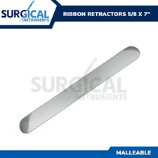 Ribbon Retractors  5/8 X 7" Malleable Surgical Orthopedic Instruments German GR