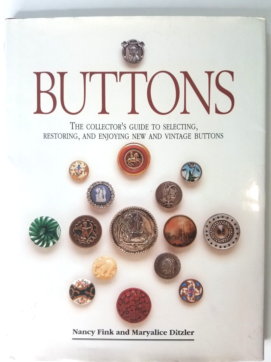 Buttons Collector's Guide To Selecting Restoring Nancy Fink
