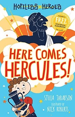 Here Comes Hercules (Hopeless Heroes, Book 1) - a Greek Mythology Kids Adventure