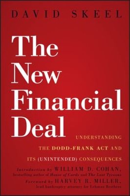 The New Financial Deal : Understanding the Dodd-Frank Act and Its