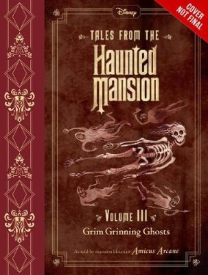 Tales From The Haunted Mansion, Volume Iii: Grim Grinning Ghosts [Hardback]