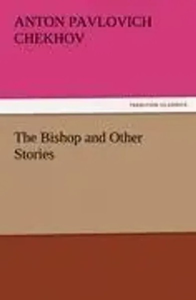 Anton Pavlovich Chekhov | The Bishop And Other Stories | Taschenbuch | Englisch-image
