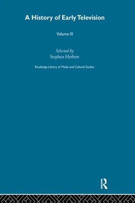A History Of Early Television Vol 3 Stephen Herbert Taschenbuch Englisch 2024
