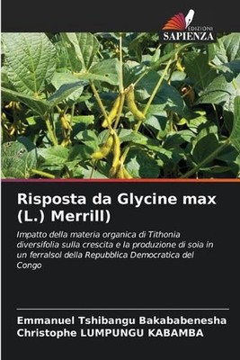 Risposta da Glycine max (L.) Merrill) by Emmanuel Tshibangu Bakababenesha (Itali